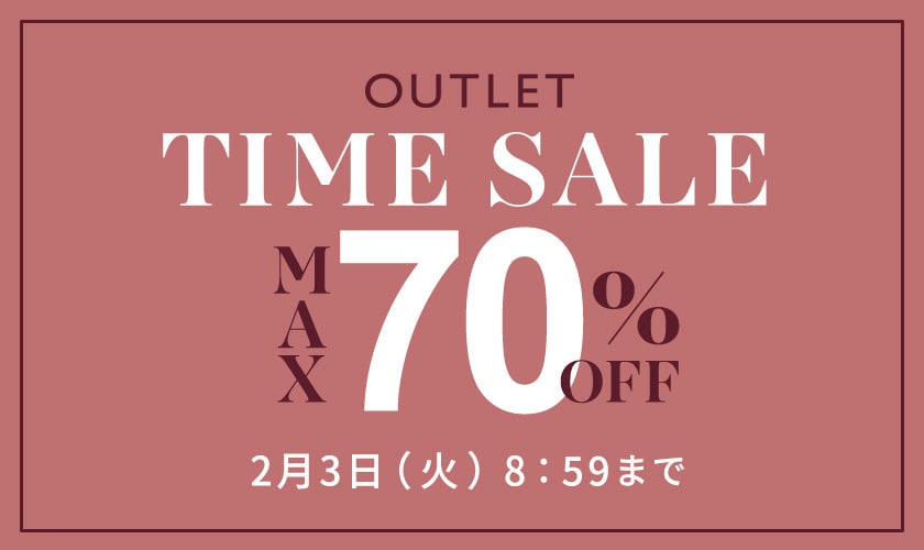 最大70%OFF アウトレット TIME SALE