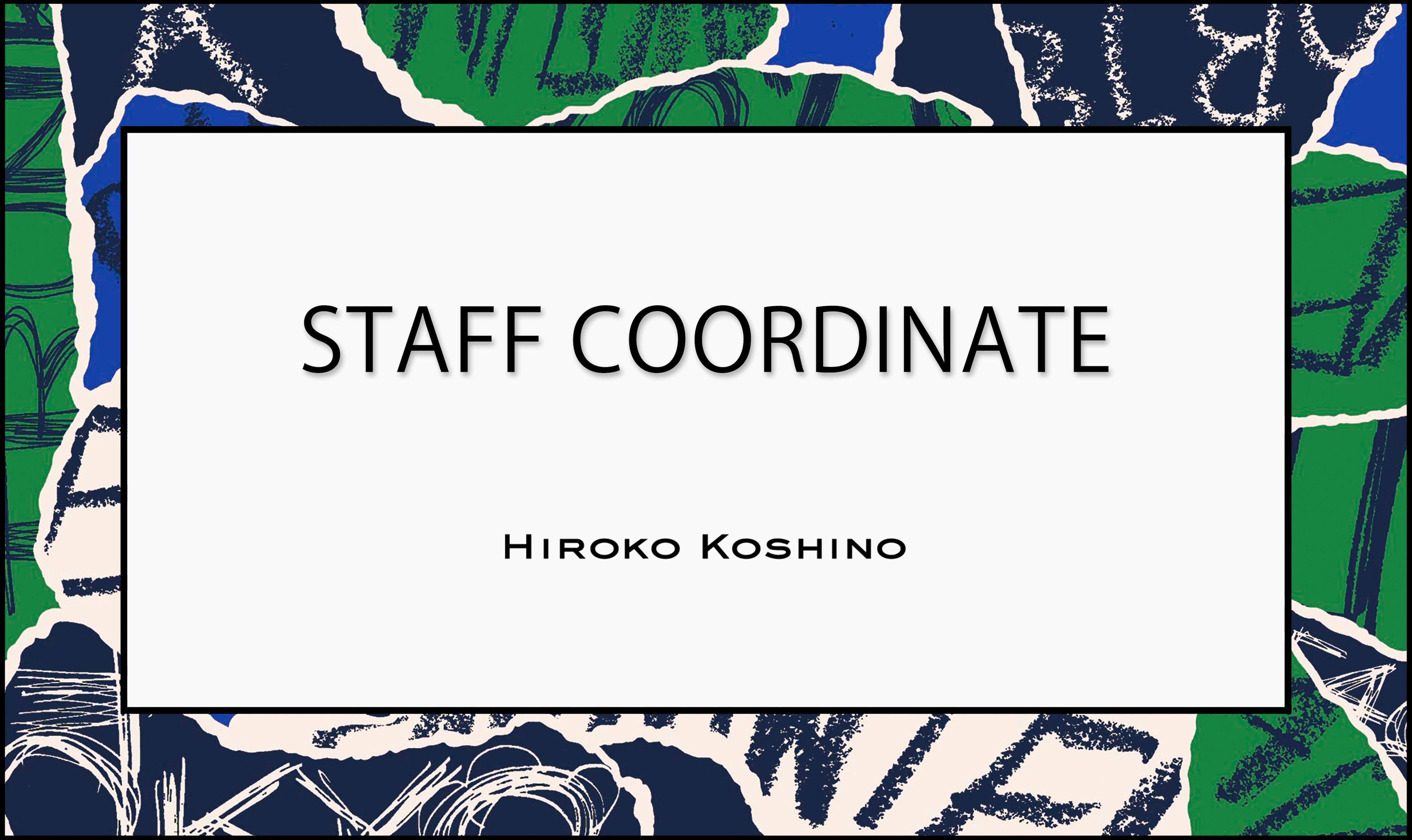 【9/5 更新】STAFF COORDINATE