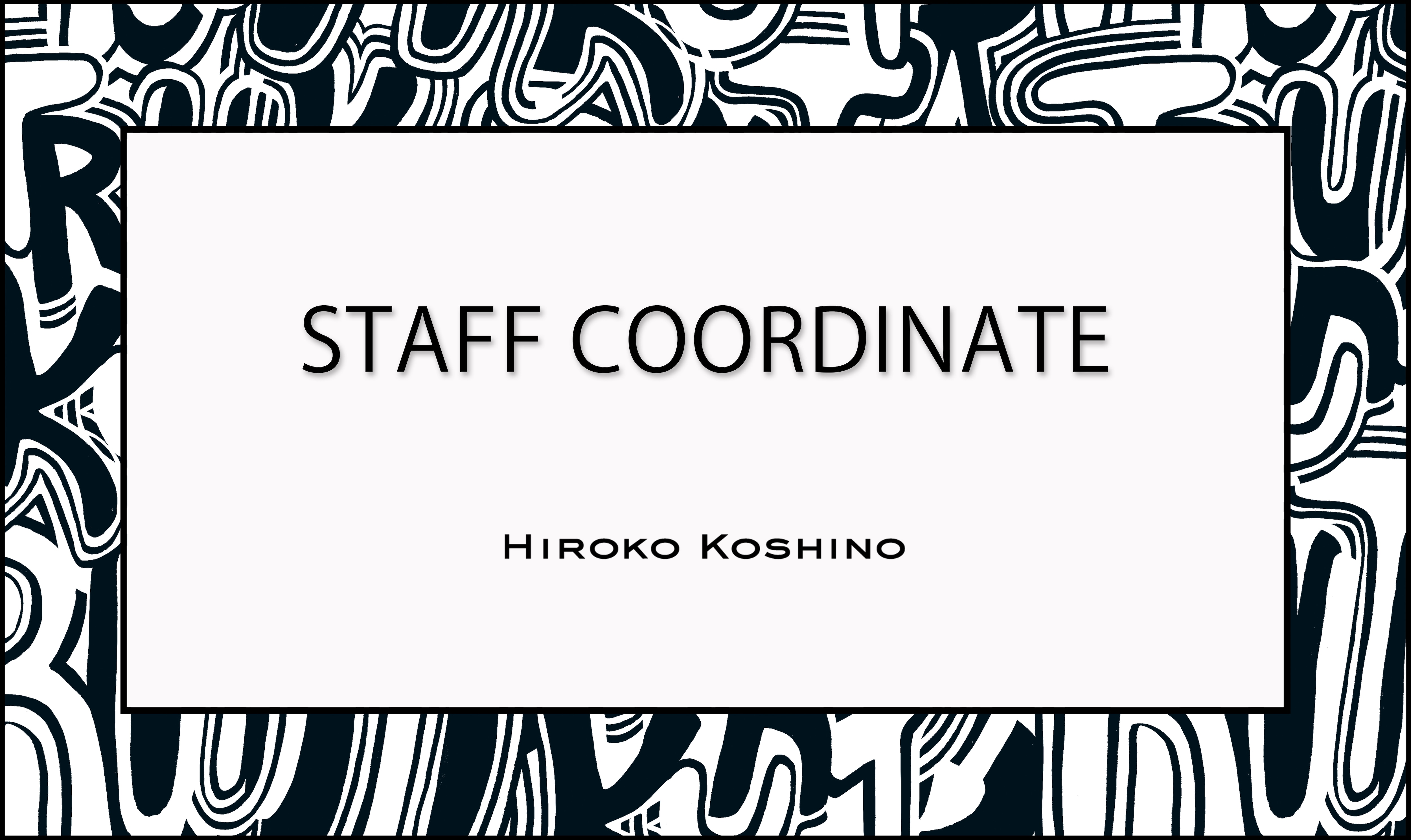 【1/10 更新】STAFF COORDINATE