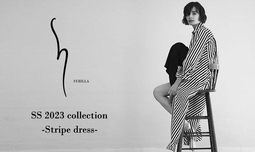 【S SYBILLA】SS 2023 -Be myself-