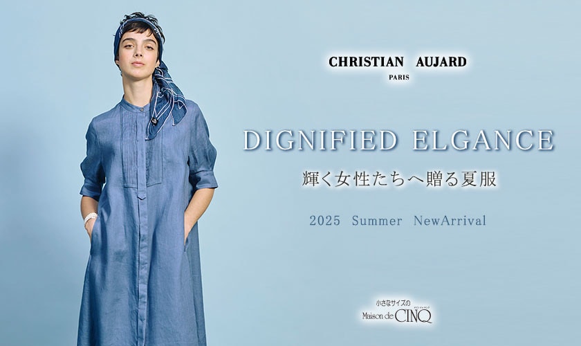 【CHRISTIAN AUJARD】輝く女性たちへ贈る夏服