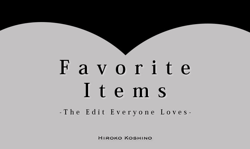 【GW Special Sale対象】Favorite Items -The Edit Everyone Loves-