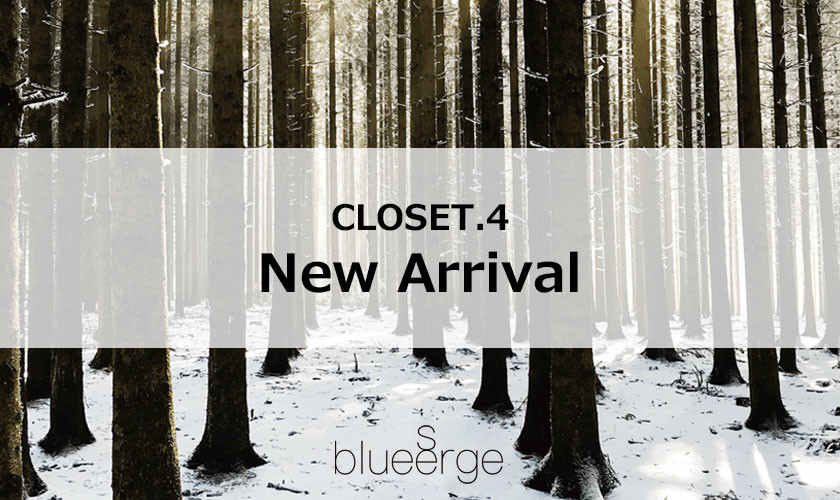CLOSET.4<br>New Arrival