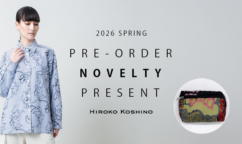 2月商品ヒロココシノPRE-ORDER NOVELTY PRESENT