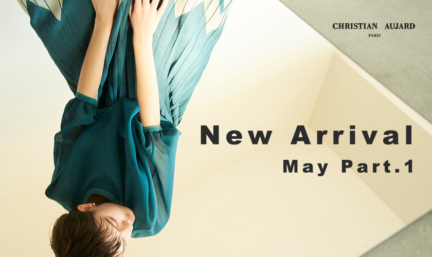 【NEW ARRIVAL】5月の新作をご紹介 / 涼夏に向けて活躍する、一枚で今っぽく華やぐアイテムが多数