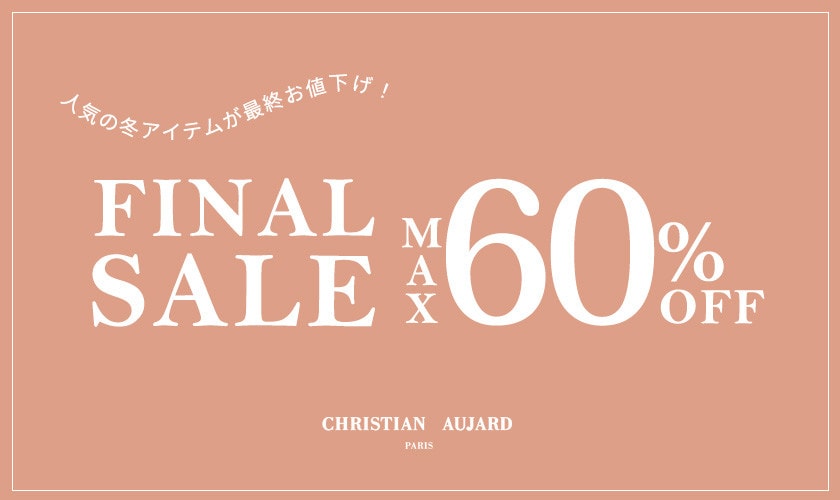 最大60%OFF　FINAL SALE