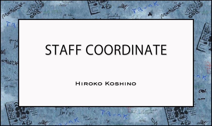 【4/24 更新】STAFF COORDINATE