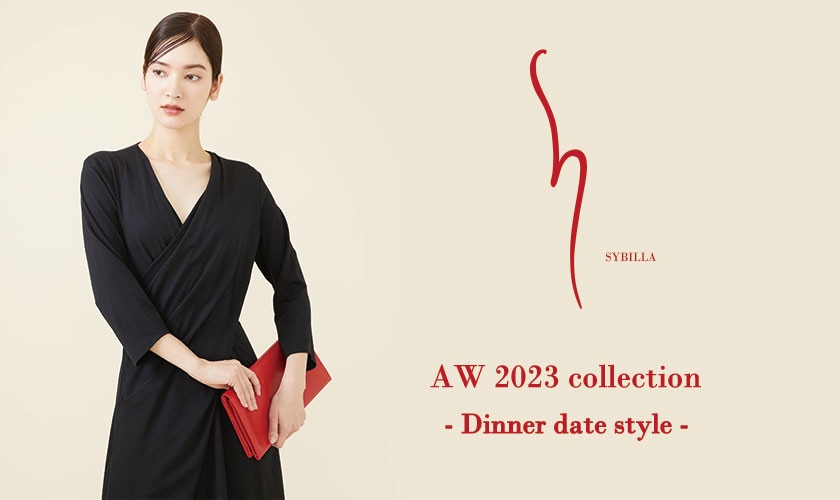 【S SYBILLA】AW 2023 - Dinner date style -