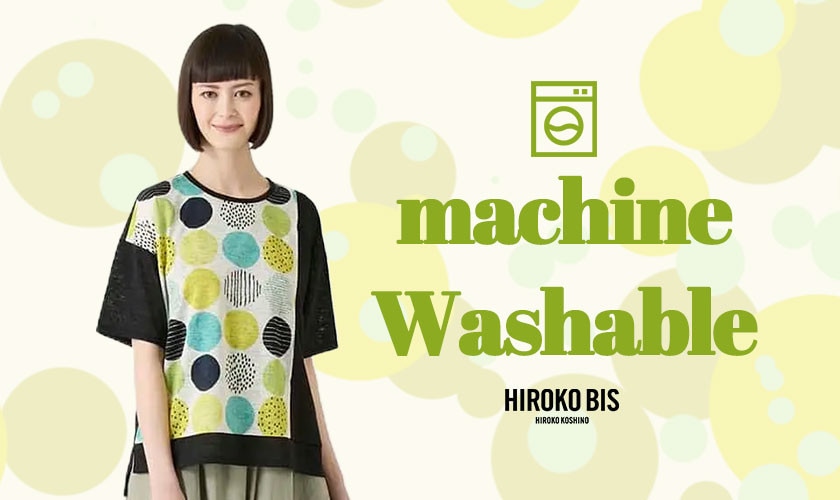 MACHINE WASHABLE 洗えて美しい、大人の夏服