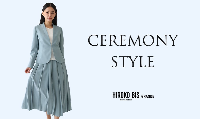 CEREMONY STYLE＜大切な日の装い＞