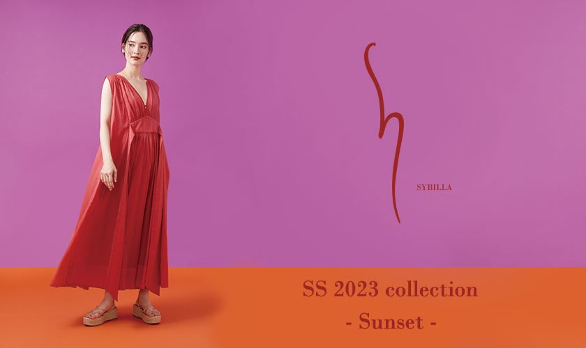 【S SYBILLA】SS 2023 -Sunset-