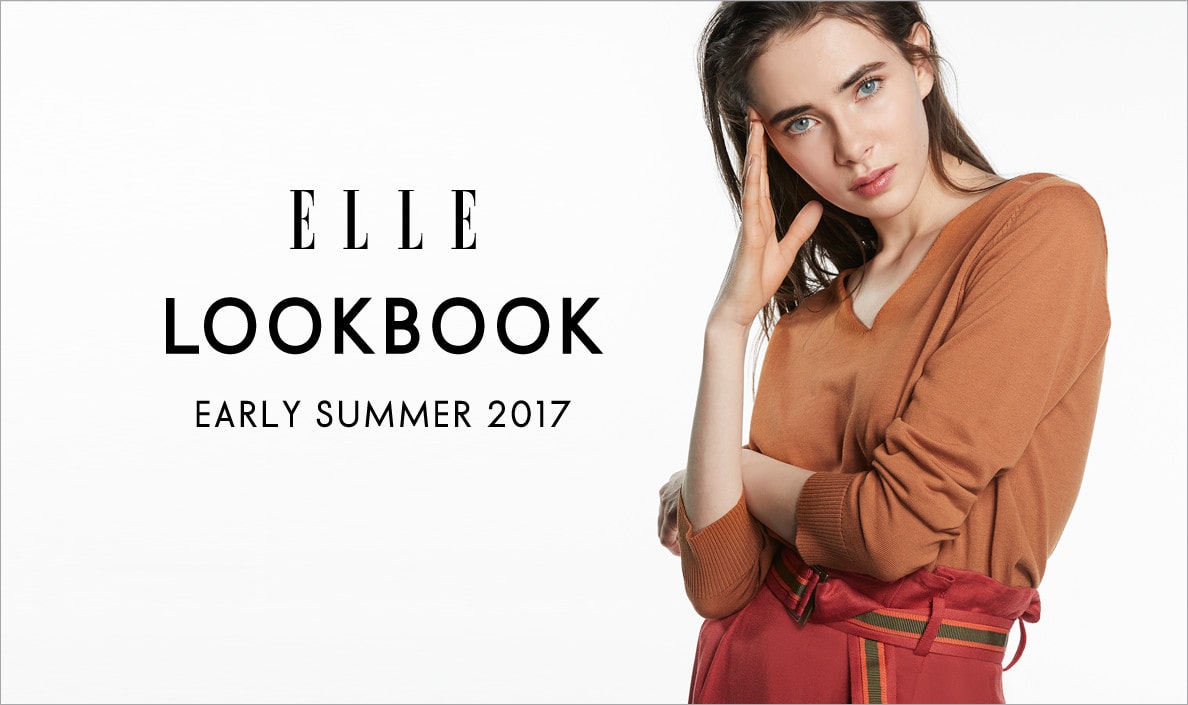 【ELLE】LOOKBOOK EARLY SUMMER 2017