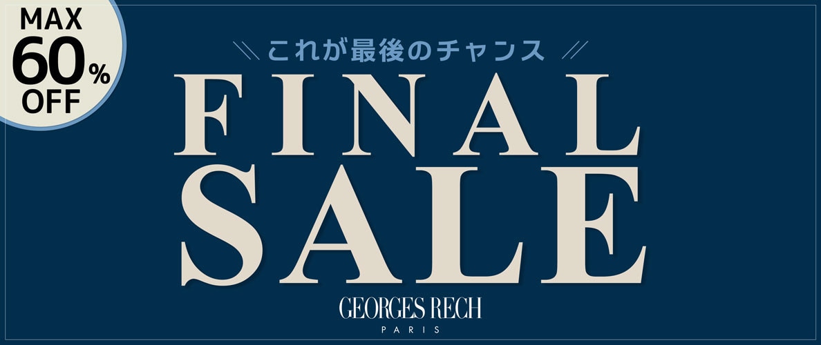 【FINAL SALE】最大60％OFF ファイナルセール