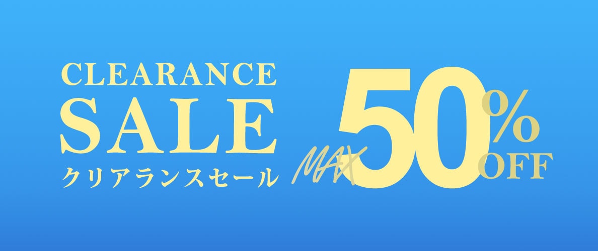 最大50%OFF CLEARANCE SALE