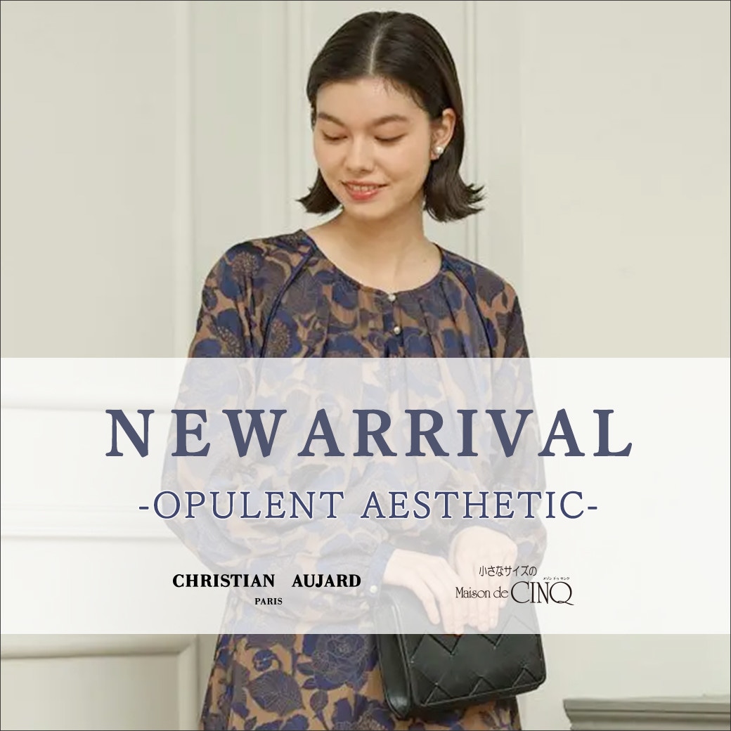 【CHRISTIAN AUJARD】2026 New Arrival -OPULENT AESTHETIC-