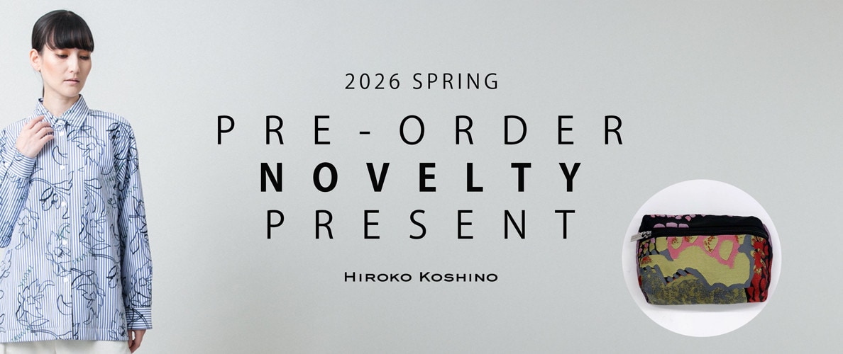 2月商品ヒロココシノPRE-ORDER NOVELTY PRESENT