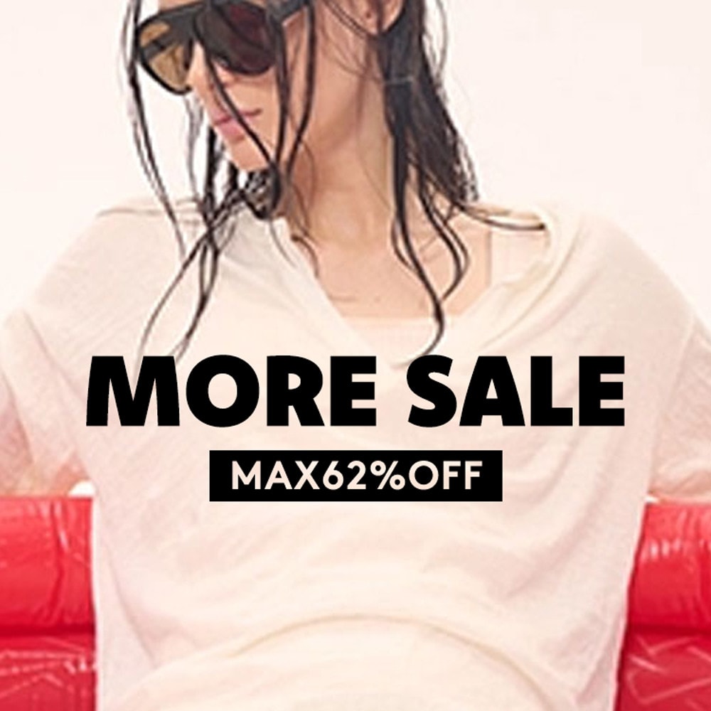 MAX62%OFF MORE SALE