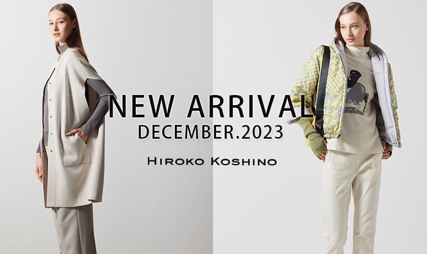 12/1～HIROKO NEW ARRIVAL DECEMBER.2023