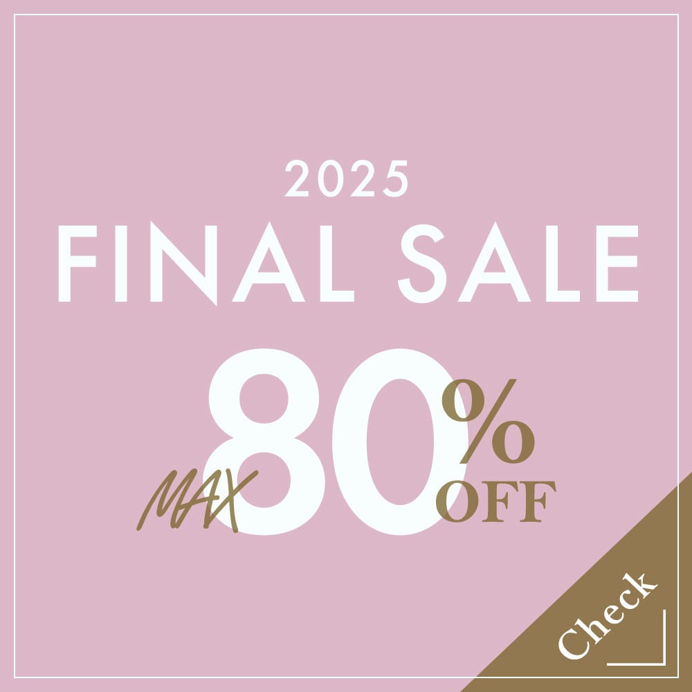 【FINAL SALE】最大80％OFF ファイナルセール
