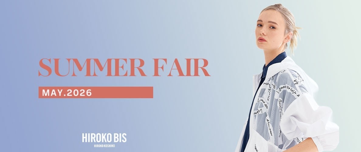 HIROKO BIS SUMMER FAIR MAY.2026
