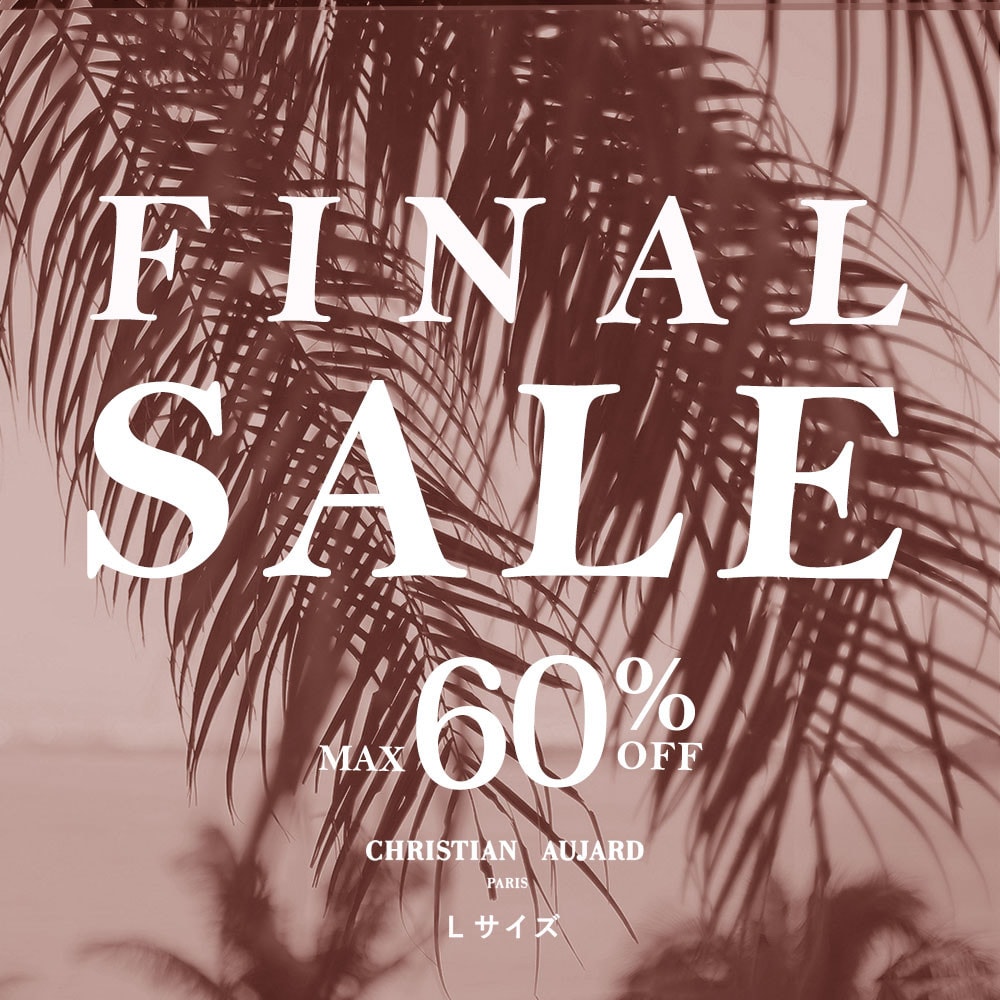 ファイナルセール 最大60%OFF