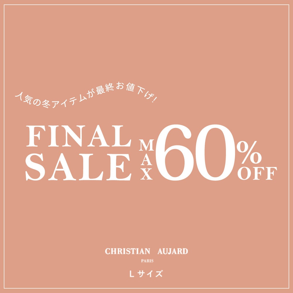最大60%OFF　FINAL SALE