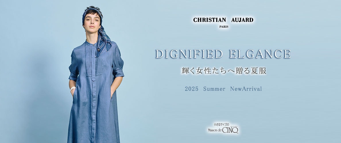 【CHRISTIAN AUJARD】輝く女性たちへ贈る夏服