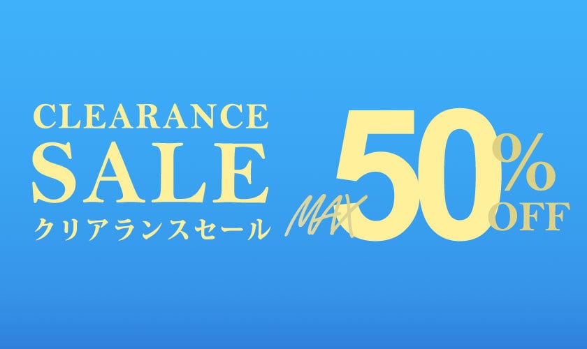 最大50%OFF CLEARANCE SALE