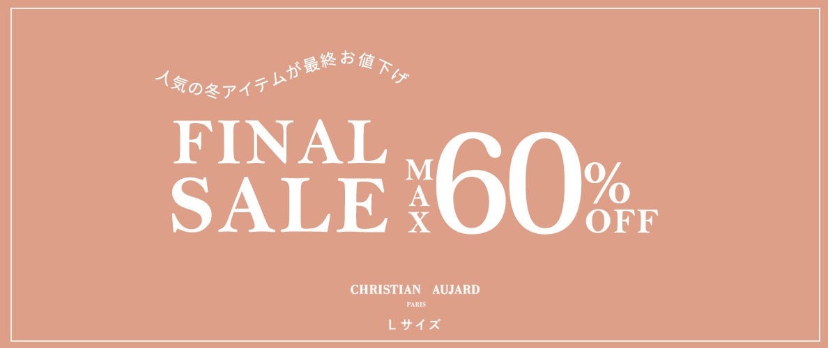 最大60%OFF　FINAL SALE