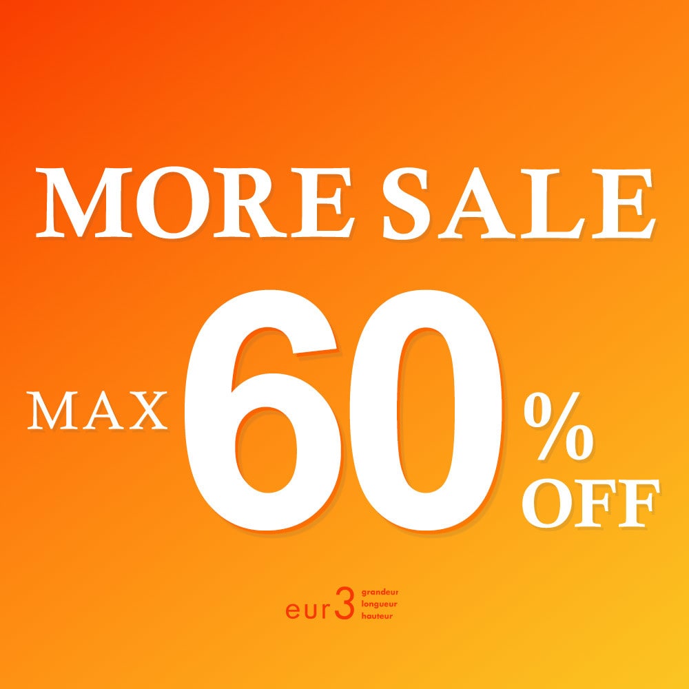 最大60%OFF MORE SALE