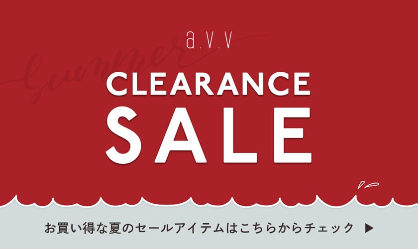 【a.v.v】\夏のクリアランスセール/スタート!