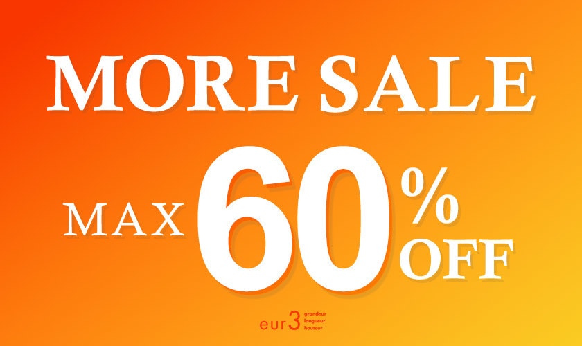 最大60%OFF MORE SALE