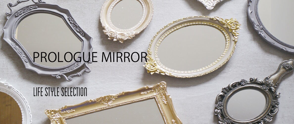 PROLOGUE MIRROR／プロローグ ミラー