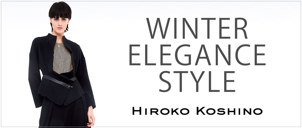 【HIROKO KOSHINO】WINTER ELEGANCE STYLE