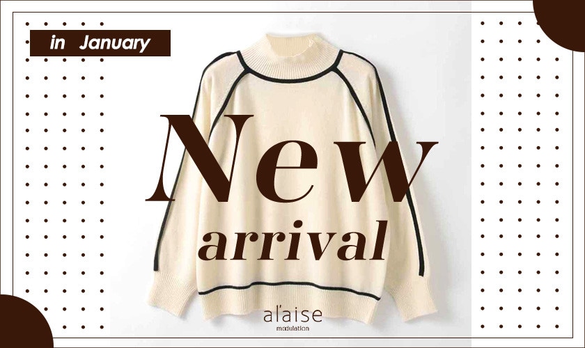 NEW ARRIVAL‐今月の新作アイテムをご紹介