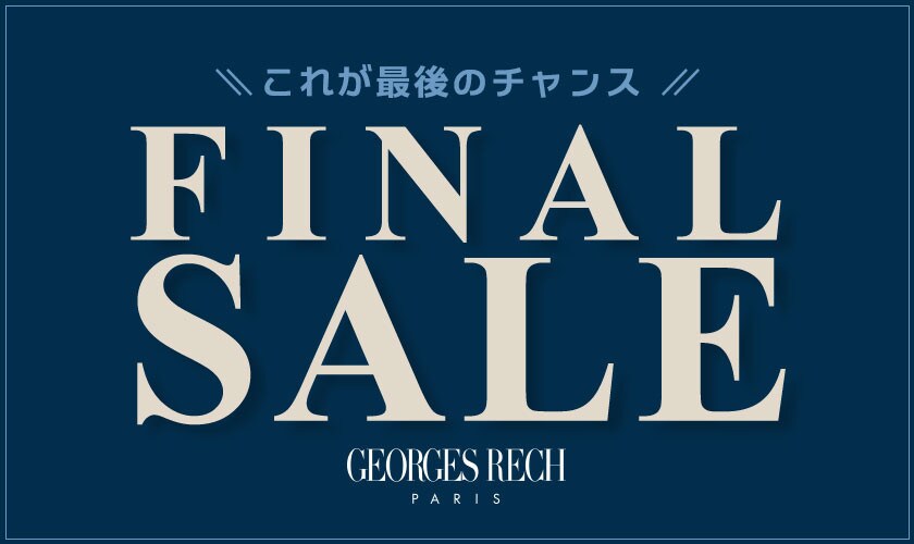 【FINAL SALE】最大60％OFF ファイナルセール