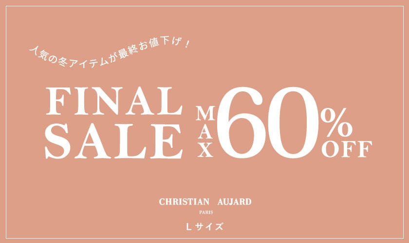 最大60%OFF　FINAL SALE