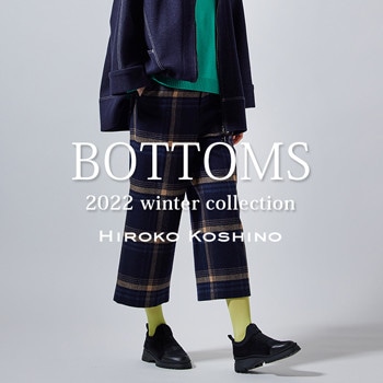 BOTTOMS 2022 Winter Collection