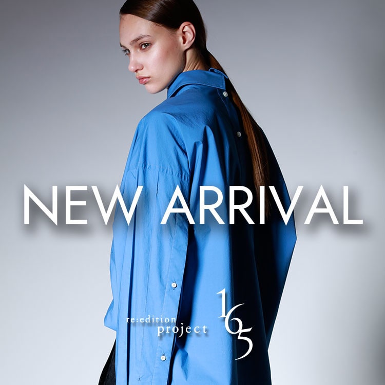 NEW ARRIVAL【re:edtion project 165】