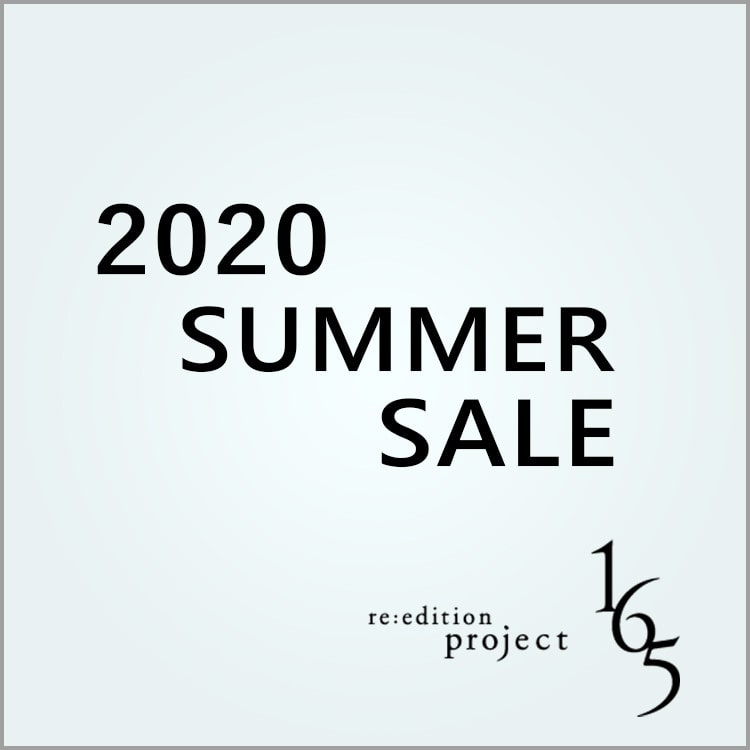 2020 SUMMER SALE【re:edition project 165】