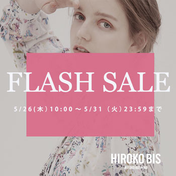 【HIROKO BIS 限定】FLASH SALE 